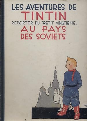 Les aventures de Tintin, reporter au "Petit Vingtième", au pays des soviets. Avril 1982.