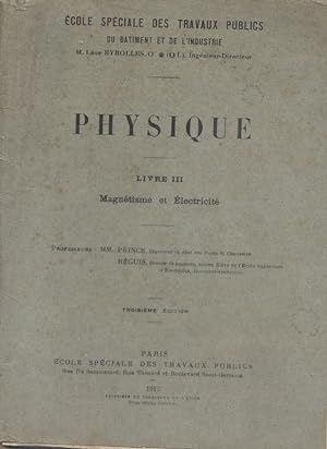 Cours de physique. Livre III : Magnétisme et électricité.