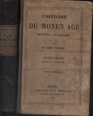 L'histoire du moyen âge racontée à la jeunesse. En 2 volumes.