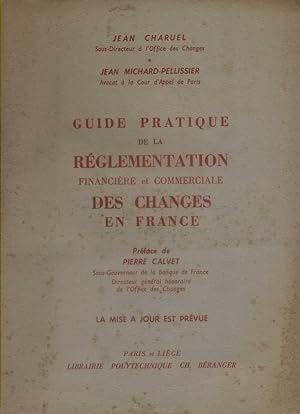 Guide pratique de la réglementation financière et commerciale des changes en France.