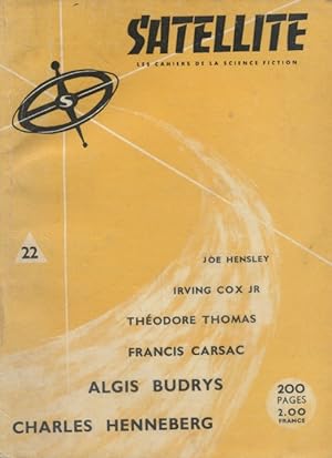 Satellite N° 22. Charles Henneberg - Algis Budrys - Francis Carsac - Théodore Thomas . Octobre 1959.