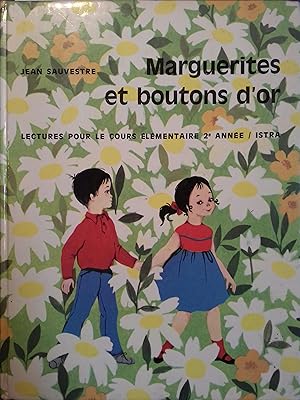 Marguerites et boutons d'or. Lectures cours élémentaires 2 e année.