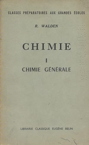 Chimie. I : Chimie générale.