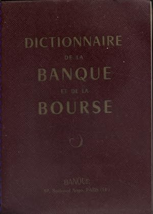 Dictionnaire de la banque et de la bourse.