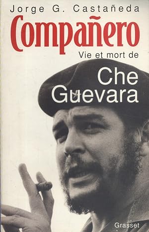 Companero. Vie et mort de Che Guevara.