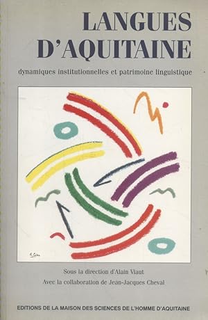 Langues d'Aquitaine. Dynamiques institutionnelles et patrimoine linguistique.