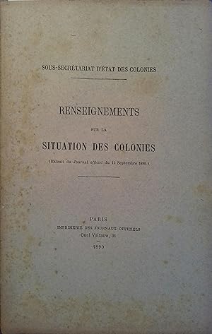 Renseignements sur la situation des colonies. Extrait du Journal officiel du 15 septembre 1890.