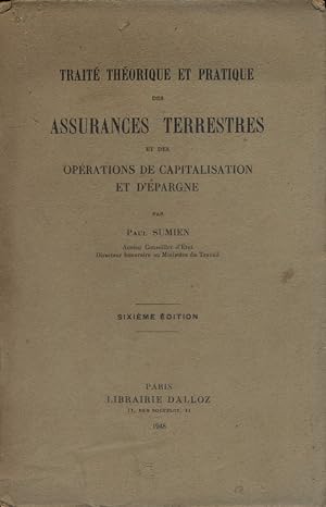 Traité théorique et pratique des assurances terrestres et des opérations de capitalisation et d'é...