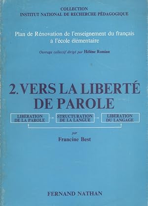 Plan de rénovation de l'enseignement du français à l'école élémentaire. 2. Vers la liberté de par...