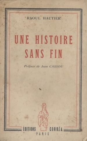 Une histoire sans fin. Préface de Jean Cassou.