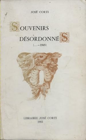 Souvenirs désordonnés. ( . - 1965).