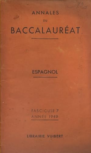 Annales du baccalauréat 1949 : Espagnol. Fascicule 7.