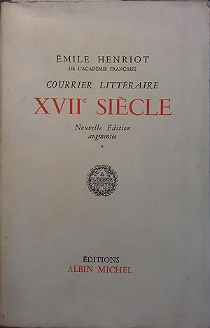 Courrier littéraire : XVII e siècle.