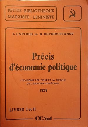 Précis d'économie politique. L'économie politique et la théorie de l'écnomie soviétique. Livres I...