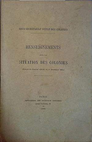 Renseignements sur la situation des colonies. Extrait du Journal officiel du 8 décembre 1890.
