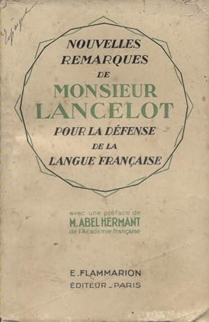 Nouvelles remarques de Monsieur Lancelot pour la défense de la langue française.