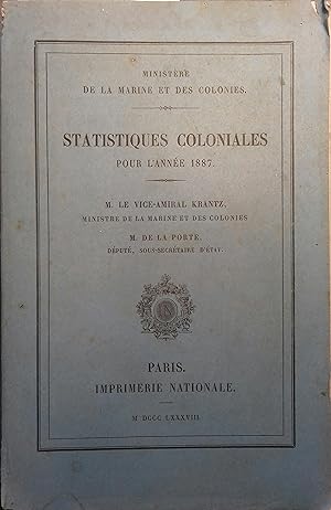 Statistiques coloniales pour l'année 1887. Ministère de la marine et des colonies.