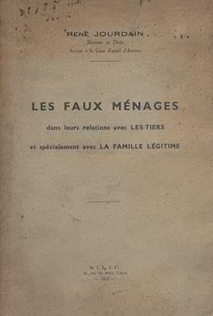 Les faux ménages. Dans leurs relations avec les tiers et spécialement avec la famille légitime.