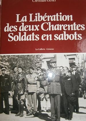 La libération des deux Charentes. Soldats en sabots.