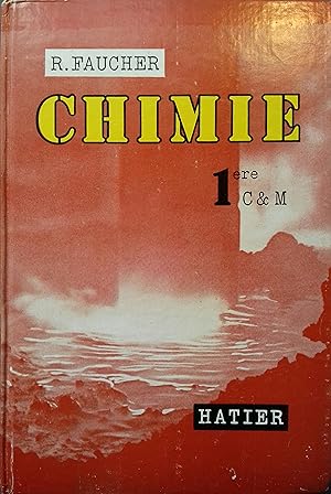 Chimie. Classes de première, sections C - M - C' - M'. Programme 1957.