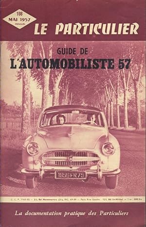 Le particulier N° 108. Guide de l'automobiliste 1957.