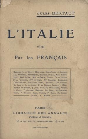 L'Italie vue par les Français. Rabelais - J. du Bellay - Saint Didier, de Brosses etc. Vers 1910.