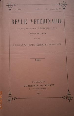 Revue vétérinaire (Ancien journal des vétérinaires du Midi). T LXXIV. 3 e série T. III. Publiée à...