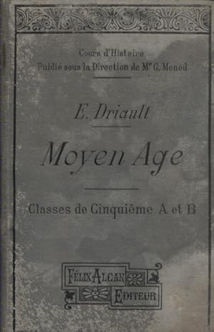 Le moyen âge. Classes de 5e A et B et programme provisoire (1903-1904) des classes de 4e A et B e...