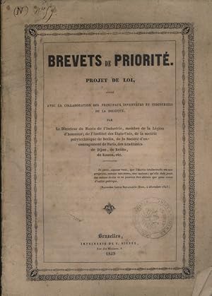 Projet de loi sur les brevets de priorité, rédigé avec la collaboration des principaux inventeurs...