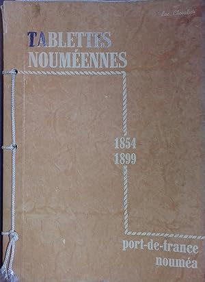Tablettes nouméennes. Port-de-France. Nouméa. 1854-1899. Vers 1966.