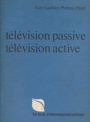 Télévision passive, télévision active.