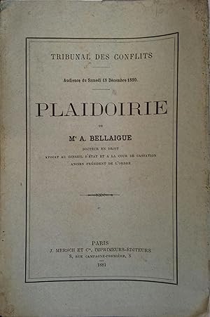 Plaidoirie de Me Bellaigue. Affaire de l'abbé Roucanières contre Doniol et Chauvin.