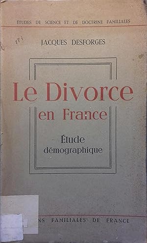 Le divorce en France. Etude démographique.