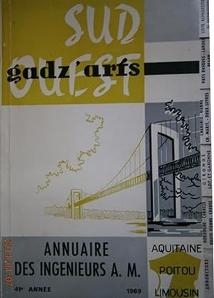 Sud-Ouest Gads'arts. Annuaire régional des ingénieurs Arts et Métiers (Aquitaine - Poitou - Limou...