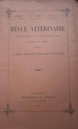 Revue vétérinaire (Ancien journal des vétérinaires du Midi). T LXXIII. 3 e série T. II. Publiée à...