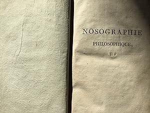 Nosographie philosophique, ou la méthode de l'analyse appliquée à la médecine. Tome 1er seul. Les...