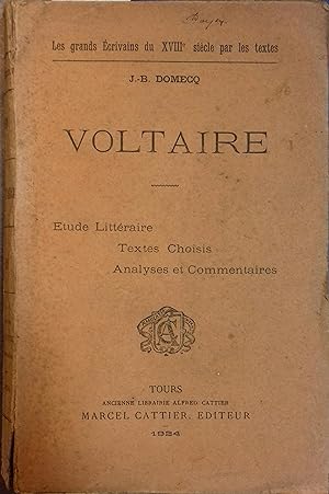 Voltaire. Etude littéraire.Textes choisis. Analyses et commentaires.