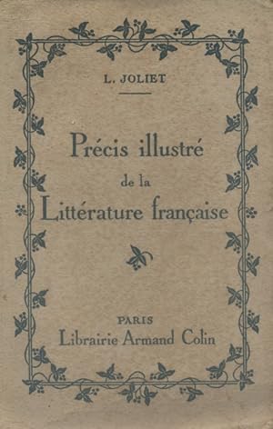 Précis illustré de la littérature française des origines au XX e siècle.