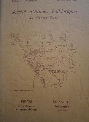Société d'Etudes Folkloriques du Centre-Ouest Tome VI - 2 e livraison + son supplément "Le Subiet...