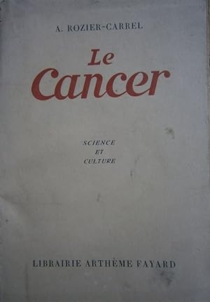 Le cancer. Science et culture.