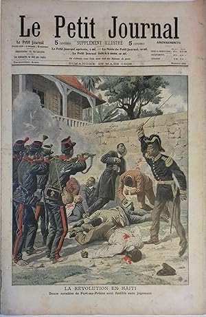 Le Petit journal - Supplément illustré N° 906 : Révolution en Haïti. (Gravure en première page). ...