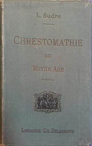 Chrestomathie du moyen âge. Début XXe. Vers 1900.