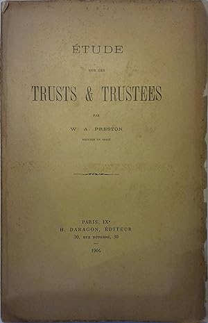 Etude sur les trusts et trustees.