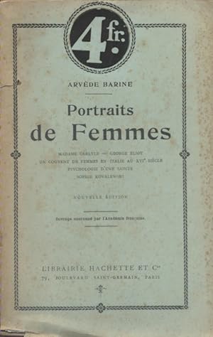 Portraits de femmes. Madame Carlyle - Georges Eliot - Un couvent de femmes en Italie au XV e sièc...