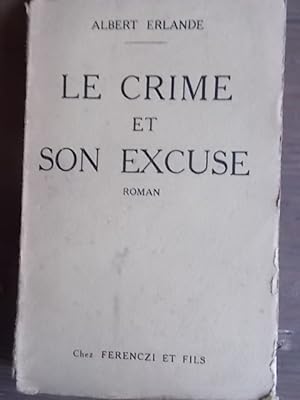 Le crime et son excuse. Roman.