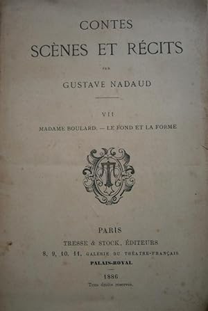 Contes, scènes et récits. VII : Madame Boulard - Le fond et la forme.