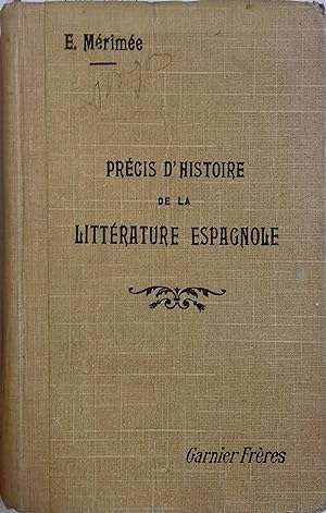 Précis d'histoire de la littérature espagnole. Edition entièrement refondue.