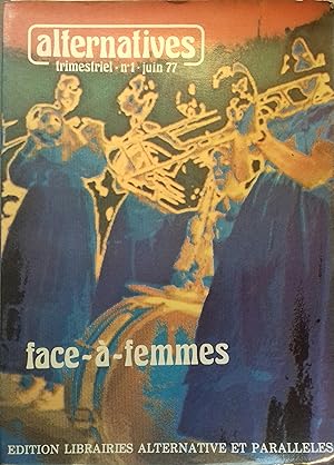 Alternatives. N° 1. Face-à-face femmes. Juin 1977.
