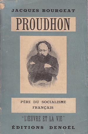 Proudhon, père du socialisme français.