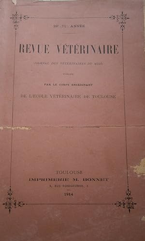 Revue vétérinaire (Journal des vétérinaires du Midi). 39e (71e) année. Publiée par le corps ensei...